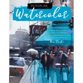 En Plein Air: Watercolor: Expert Techniques and Simple Step-By-Step Projects for Creating Dynamic Landscapes in the Open Air with Watercolor