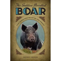 The Golden-Bristled Boar: Last Ferocious Beast of the Forest