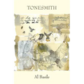 Tonesmith: One Hundred Poems, 2012-2016