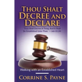 Thou Shalt Decree and Declare: Walking with an Established Heart