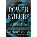 Power Failure: The Rise and Fall of an American Icon