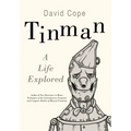 Tinman: A Life Explored