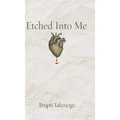 Etched Into Me