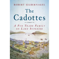 The Cadottes: A Fur Trade Family on Lake Superior