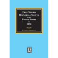 Free Negro Owners of Slaves in the United States in 1830