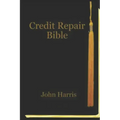 Credit Repair Bible: Credit Rating and Repair Book
