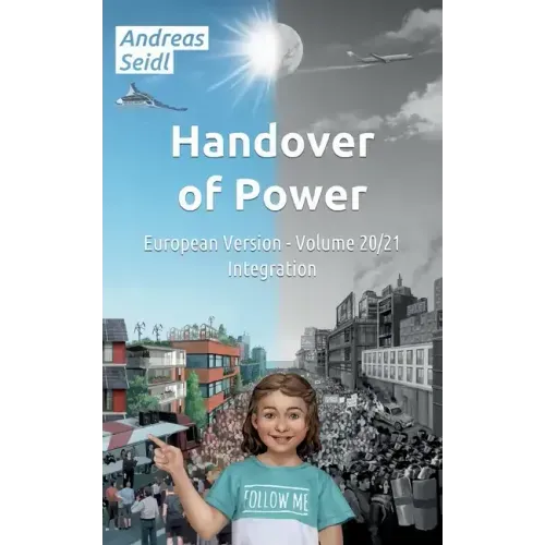 Handover of Power - Integration: European Version - Volume 20/21