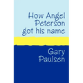 How Angel Peterson Got His Name Large Print