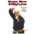 Koga Ryu Ninjutsu: The Ancient Art of Stealth and Strategy (revised)