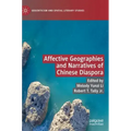 Affective Geographies and Narratives of Chinese Diaspora