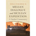 Thucydides's Melian Dialogue and Sicilian Expedition, 57: A Student Commentary