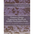 Ordnance Design Engineering Handbook: Artillery Ammunition Series: Section 2, Design For Terminal Effects