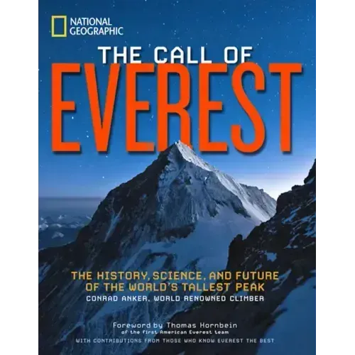 The Call of Everest: The History, Science, and Future of the World's Tallest Peak