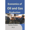 Economics of Oil and Gas Production