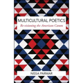 Multicultural Poetics: Re-visioning the American Canon