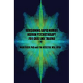 Revisioning: Rapid Mirror Neuron Psychotherapy for Grief and Trauma