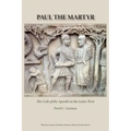 Paul the Martyr: The Cult of the Apostle in the Latin West