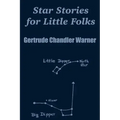 Star Stories for Little Folks