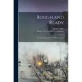 Rough and Ready: or, Life Among the New York Newsboys