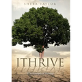 Ithrive: (The Principals of Thriving)