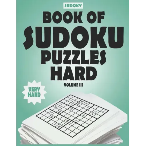 SUDOKY Book of Sudoku Puzzles Hard: Sudoku puzzle books for adults - Includes Solutions - Vol III