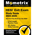 HESI Exit Exam Study Guide 2024-2025 - 3 Full-Length Practice Tests, 60+ Online Video Tutorials, Secrets Prep Book for the HESI: [Detailed Answer Expl