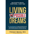 Living Impossible Dreams: A 7-Step Blueprint to help you break free from limiting beliefs that have chained you down, so you can achieve greatne