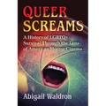 Queer Screams: A History of LGBTQ+ Survival Through the Lens of American Horror Cinema