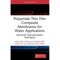 Polyamide Thin Film Composite Membranes for Water Applications: Advanced Characterization Techniques