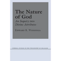 The Nature of God: An Inquiry Into Divine Attributes