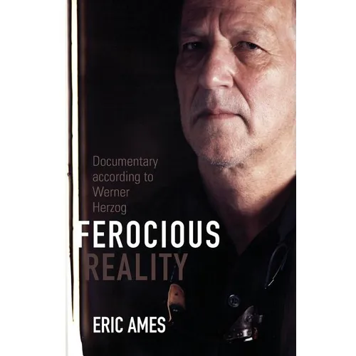 Ferocious Reality: Documentary According to Werner Herzog Volume 27