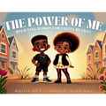 The Power of Me: Uplifting Words for Little Hearts