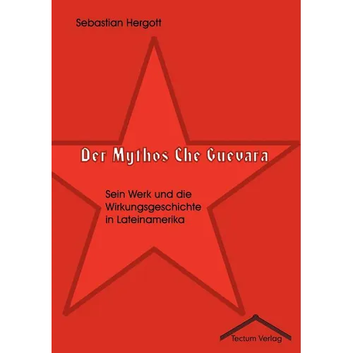 Der Mythos Che Guevara