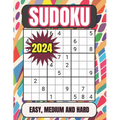 2024 Sudoku Easy, Medium and Hard: Sudoku Puzzles for Adults Easy, Medium and Hard Suduko Books for Adults 2024 Medium and Hard Sudoku Puzzles with So