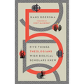 Five Things Theologians Wish Biblical Scholars Knew