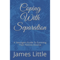 Coping With Separation: A Teenagers Guide To Surviving Their Parents Divorce