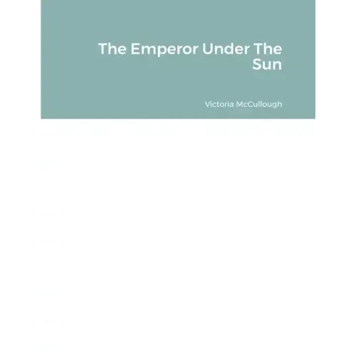 The Emperor Under The Sun