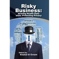 Risky Business: Sharing Health Data While Protecting Privacy
