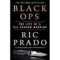Black Ops: The Life of a CIA Shadow Warrior