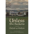 Unless She Beckons: Poems by Dafydd AP Gwilym