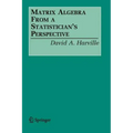 Matrix Algebra from a Statistician's Perspective