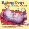 Rhinos Don't Eat Pancakes