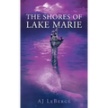 The Shores of Lake Marie