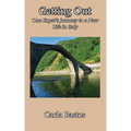 Getting Out: One Expat's Journey to a New Life in Italy