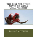 The Best NFL Teams Never To Win A Championship