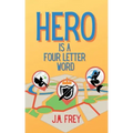Hero is a Four Letter Word