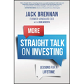 More Straight Talk on Investing: Lessons for a Lifetime