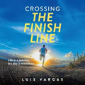 Crossing the Finish Line: Life is a journey, it's like a marathon