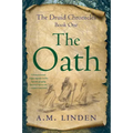 The Oath: The Druid Chronicles, Book One