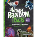 Totally Random Facts Volume 1: 3,128 Wild, Wacky, and Wondrous Things about the World